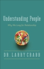 Understanding People : Why We Long for Relationship - eBook