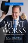 What Works : Common Sense Solutions for a Stronger America - Book