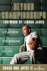 Beyond Championships : A Playbook for Winning at Life - Book