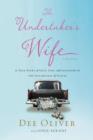 The Undertaker's Wife : A True Story of Love, Loss, and Laughter in the Unlikeliest of Places - eBook