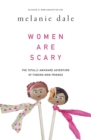 Women are Scary : The Totally Awkward Adventure of Finding Mom Friends - Book