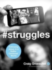 Struggles : Following Jesus in a Selfie-Centered World - Book