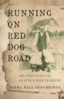 Running on Red Dog Road : And Other Perils of an Appalachian Childhood - Book