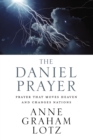 The Daniel Prayer : Prayer That Moves Heaven and Changes Nations - Book