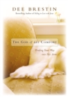 The God of All Comfort : Finding Your Way into His Arms - Book