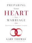 Preparing Your Heart for Marriage : Devotions for Engaged Couples - Book