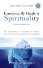 Emotionally Healthy Spirituality : It's Impossible to Be Spiritually Mature, While Remaining Emotionally Immature - Book