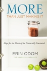 More Than Just Making It : Hope for the Heart of the Financially Frustrated - Book