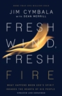 Fresh Wind, Fresh Fire : What Happens When God's Spirit Invades the Hearts of His People - Book