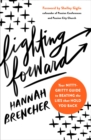 Fighting Forward : Your Nitty-Gritty Guide to Beating the Lies That Hold You Back - Book