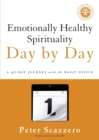 Emotionally Healthy Spirituality Day by Day : A 40-Day Journey with the Daily Office - Book