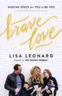 Brave Love : Making Space for You to Be You - Book