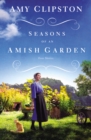 Seasons of an Amish Garden : Four Stories - Book