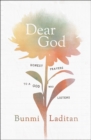 Dear God : Honest Prayers to a God Who Listens - Book