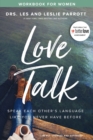 Love Talk Workbook for Women : Speak Each Other's Language Like You Never Have Before - Book