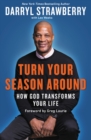Turn Your Season Around : How God Transforms Your Life - Book