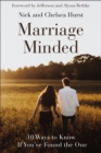 Marriage Minded : 10 Ways to Know If You've Found the One - Book