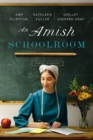 An Amish Schoolroom : Three Stories - Book