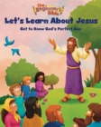 The Beginner's Bible Let's Learn About Jesus : Get to Know God’s Perfect Son - Book