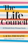 The Life Council : 10 Friends Every Woman Needs - Book