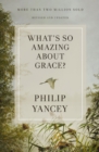 What's So Amazing About Grace? Revised and Updated - Book