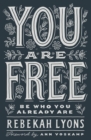 You Are Free : Be Who You Already Are - Book