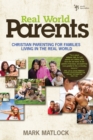 Real World Parents : Christian Parenting for Families Living in the Real World - eBook