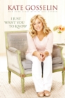 I Just Want You to Know : Letters to My Kids on Love, Faith, and Family - eBook