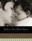 Before You Were Mine : Discovering Your Adopted Child's Lifestory - eBook
