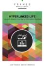 The Hyperlinked Life : Live with Wisdom in an Age of Information Overload - eBook