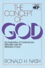 The Concept of God : An Exploration of Contemporary Difficulties with the Attributes of God - Book