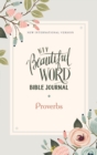 NIV, Beautiful Word Bible Journal, Proverbs, Paperback, Comfort Print - Book