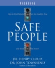 Safe People Workbook : How to Find Relationships That Are Good for You and Avoid Those That Aren't - Book