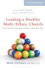 Leading a Healthy Multi-Ethnic Church : Seven Common Challenges and How to Overcome Them - Book