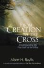 From Creation to the Cross : Understanding the First Half of the Bible - Book