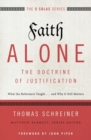 Faith Alone---The Doctrine of Justification : What the Reformers Taught...and Why It Still Matters - Book