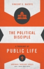 The Political Disciple : A Theology of Public Life - Book