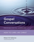 Gospel Conversations : How to Care Like Christ - Book