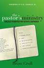 The Pastor's Ministry : Biblical Priorities for Faithful Shepherds - Book