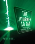 The Journey So Far : Philosophy through the Ages - Book