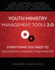 Youth Ministry Management Tools 2.0 : Everything You Need to Successfully Manage Your Ministry - Book