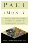 Paul and Money : A Biblical and Theological Analysis of the Apostle’s Teachings and Practices - Book