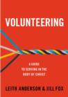 Volunteering : A Guide to Serving in the Body of Christ - Book