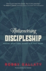 Rediscovering Discipleship : Making Jesus’ Final Words Our First Work - Book