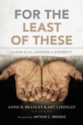 For the Least of These : A Biblical Answer to Poverty - Book