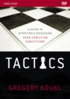Tactics Video Study : A Guide to Effectively Discussing Your Christian Convictions - Book