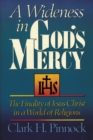 A Wideness in God's Mercy : The Finality of Jesus Christ in a World of Religions - Book