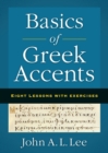 Basics of Greek Accents : Eight Lessons with Exercises - Book