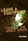 Leave a Footprint - Change The Whole World - eBook