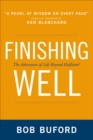 Finishing Well : The Adventure of Life Beyond Halftime - eBook